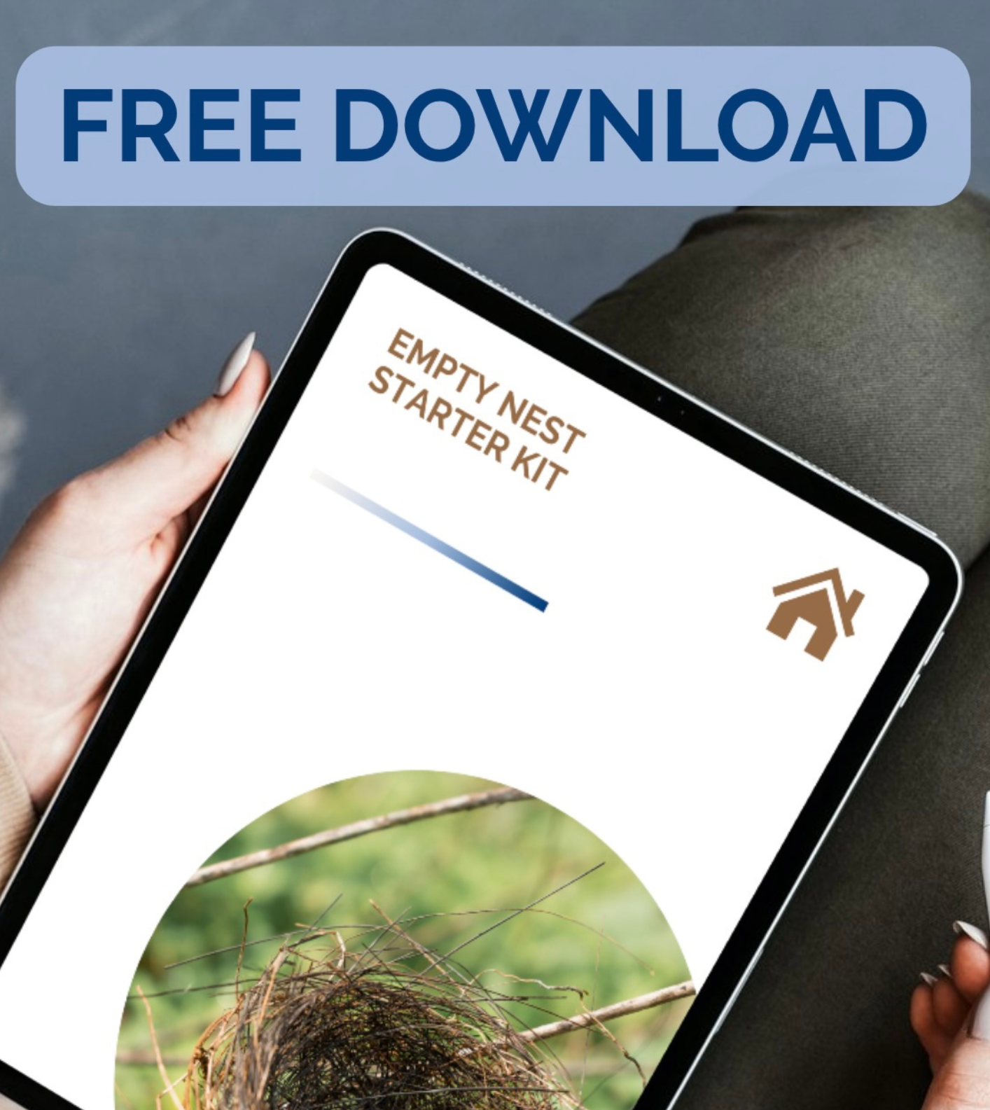 FREE DOWNLOAD: The Empty Nest Starter Kit